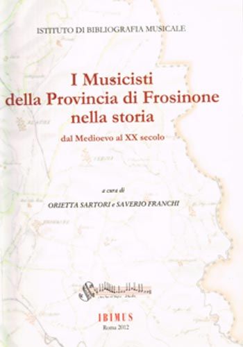 I musicisti della Provincia di Frosinone nella storia dal Medioevo